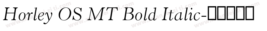 Horley OS MT Bold Italic字体转换